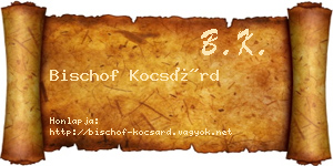Bischof Kocsárd névjegykártya
